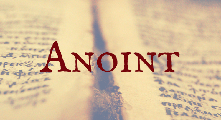 Word Nerd Wednesday Anoint